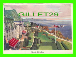 QUÉBEC - MANOIR RICHELIEU - CIRCULÉE EN 1949 - CANADA STEAMSHIP LINES LIMITED - - Saguenay