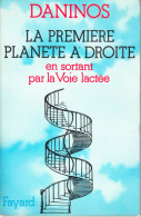 Daninos La Premiere Planete A Droite En Sortant Par La Voie Lactee  Ed Fayard - Andere & Zonder Classificatie