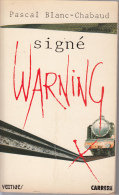 Signe Warning Par Blanc Chabaud  Ed Carrere - Andere & Zonder Classificatie
