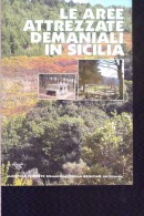X LE AREE ATTREZZATE DEMANIALI IN SICILIA AZIENDA FORESTE DEMANIALI COPERTINA MORBIDA 96 PAGINE - Naturaleza