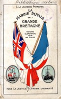 La Marine Royale De La Grande-Bretagne. - Grande Guerre. - Histoire élémentaire Pour Les écoles. - War 1914-18