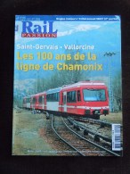 Rail Passion , Saint-Gervais - Vallorcine , Les 100 Ans De La Ligne De Chamonix , Train , Haute Savoie - Railway & Tramway