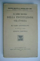 M#0A18 Fabio Quintiliano IL LIBRO SECONDO DELLA INSTITUZIONE ORATORIA Paravia Ed.1928/LETTERATURA LATINA - Klassiekers