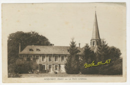 {65548} 27 Eure Acquigny , Le Petit Château - Acquigny