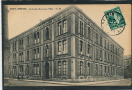 SAINT QUENTIN - Le Lycée De Jeunes Filles - Saint Quentin