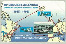 Carte Telefoniche: 60° Crociera Atlantica - Orbetello , Chicago , New Yor , Roma -  Nuova - 2000 - Mantegazza - Privées - Hommages