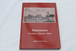 "Haunstetten" Geschichte, Episoden, Bilder, Settele Verlag, Augsburg-Haunstetten - Santé & Médecine