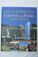 Caroline Holmes "Die Schönsten Gärten Und Parks Der Welt" - Natura