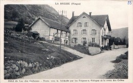 Cpa LA BRESSE 88 Hôtel Du Lac Des Corbeaux - Route Vers La Schlucht Par Les Feignes S Vologne Et La Route Des Crêtes - Otros Municipios