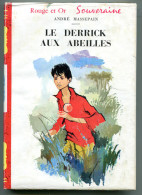 Landes Pétrole André MASSEPAIN, Le Derrick Aux Abeilles 1960 - Bibliotheque Rouge Et Or