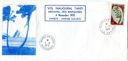 Polynésie - Vol Inaugural -  PAPEETE MARQUISES -  4 Novembre 1970 - R 1581 - Cartas & Documentos