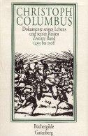 Christoph Columbus Antiquarisch 12€ Dokumente Seiner Reisen II. Band 2.-4.Reise Gutenberg-Verlag 1992 ISBN 3 7632 3969 3 - 2. Middeleeuwen