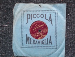 PICCOLA MERAVIGLIA - EXCELSIUS  MADAMA DORE' / CAVALLUCCIOGIO',GIO',GIO'... - 78 Rpm - Gramophone Records