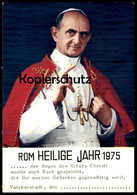 ÄLTERE POSTKARTE HEILIGES HEILIGE JAHR ANNO SANTO ROMA 1975 PAPST PAULUS PAUL VI. Papa Paolo Pape Pope Vatikan Rom - Papi