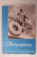 Wolf H. Döring "Photographieren - Aber Richtig!" Das Bewährte Photobuch Für Jedermann - Fotografía