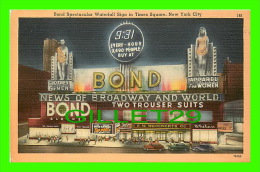 NEW YORK CITY,  NY -  BOND SPECTACULAR WATERFALL SIGN IN TIMES SQUARE - ACACIA CARD CO - - Time Square