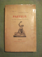 Pasteur L'homme L'oeuvre Le Savant De Fraitot Biographie Médecine - Oorlog 1914-18