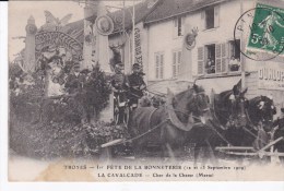 TROYES  (10) 1ère FETE DE LA BONNETERIE (12 & 13 /09/1909) LA CAVALCADE Char De La Chasse Masse ( Attelage De Chevaux ) - Troyes