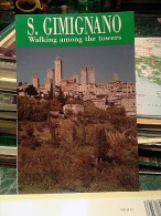 Guida San Gimignano Lingua Inglese-San Gimignano Walking Among The Towers-San Gimignano Et Ses Tours - Europe