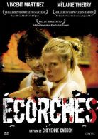 Les écorchés  °°° Vincent Martinez , Melanie Thierry - Drame