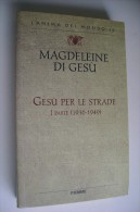 M#0B23 Magdeleine Di Gesu' GESU' PER LE STRADE I^ P. Piemme Ed.2000 - Religion