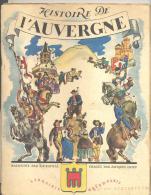 HISTOIRE DE L'AUVERGNE : Petite Brochure De 32 Pages Raconté Per E.P .RAYNAL IMAGEE PAR JACQUES LIOZU - Auvergne