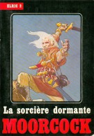 MOORCOCK - 1982 - ELRIC - 2  - LA SORCIERE DORMANTE - Temps Futurs