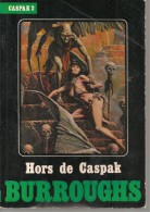 BURROUGHS - 1982 - CASPAK - 2  -  HORS DE CASPAK - Temps Futurs