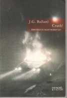 J.G  BALLARD - CRASH - 2005 - DENOËL - Other & Unclassified