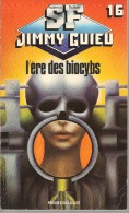 SF - JIMMY GUIEU N° 16 - L´ERE DES BIOCYBS 1989 - Autres & Non Classés