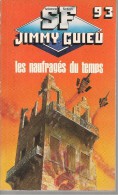 SF - JIMMY GUIEU N° 93 - LES NAUFFRAGES DU TEMPS -  1993 - Sonstige & Ohne Zuordnung