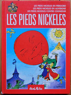 BD LES PIEDS NICKELES - Intégrale 3 - En Périgord, En Auvergne, Contre Cognedur - Pieds Nickelés, Les