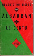 MEMENTO DU BRIDGE Par ALBARRAN LE DENTU Arthème FAYARD 1957 - Palour Games