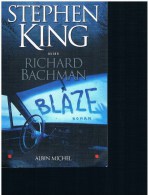 STEPHEN KING -BLAZE - AUX  EDITIONS  ALBIN MICHEL - 327 PAGES -SUPERBE ETAT - - Novelas Negras