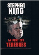 STEPHEN KING -LA PART DES TENEBRES  - 461 PAGES -SUPERBE ETAT - - Novelas Negras