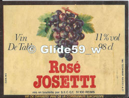 Etiquette De Vin - Rosé Josetti - Vin De Table - 98 Cl - 11% Vol. - S.E.C.G.T. 51100 REIMS - Rosés