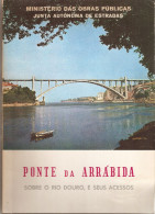 Porto - Gaia - Ponte Da Arrábida Sobre O Rio Douro, E Seus Acessos (20 Scans). Portugal. Arquitectura. Engenharia. - Alte Bücher