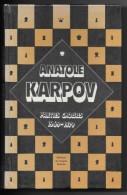 Anatoly KARPOV : Parties Choisies - - Juegos De Sociedad