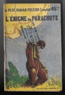 Coll. Le Petit ROMAN POLICIER N°9 : L'énigme Du Parachute //Maurice D'Escrignelles (Limat) - Ferenczi 1938 - Ferenczi