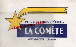 26 - ANDANCETTE - BUVARD PATES ALIMENTAIRES SUPERIEURES " LA COMETE " - Lebensmittel