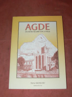 AGDE UN AUTRE REGARD SUR LA VILLE  DESSINS A L ENCRE DECOUVERTES / RUES /MONUMENTS/ ETC   PAR H MONFORT EDITIONS DU LYS - Languedoc-Roussillon