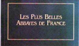 Carnet 10 CP,Les Plus Belles Abbayes De France,Chaalis,Cluny,Huatecombe,Fontfroide,St Bertrand Comminges,Ste Foy Conques - Monumenti