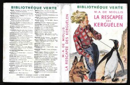 Bibl. VERTE : La Rescapée Des Kerguelen //Marie-Antoinette De Miollis - Avril 1955 - Bibliotheque Verte