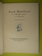 FRANSK MOBELKUNST Fra Middelalder Til Nutid NORVEGE FRANCE 1928 - Langues Scandinaves