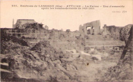 Environs De LASSIGNY - ATTICHE - La Ferme - Vue D'ensemble Après Le Bombardement  De 1914-1915 - Lassigny