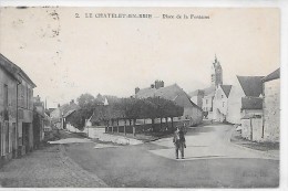 LE CHATELET EN BRIE - Place De La Fontaine - Le Chatelet En Brie