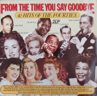 * 2LP *  FROM THE TIME YOU SAY GOODBYE - 40 HITS OF THE FOURTIES - Compilaties