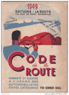 CODE DE LA ROUTE 1949-ed. La Route Marseille Par Georges Grail - Auto