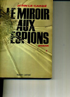 JOHN LE CARRE LE MIROIR AUX ESPIONS LAFFONT 1965 345 PAGES - Action