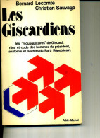 1978 LES GISCARDIENS LECOMTE ET SAUVAGE ALBIN MICHEL 216 PAGES - Enzyklopädien